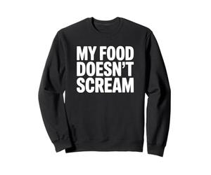 Ma Nourriture ne crie Pas - Funny Vegan Sweatshirt