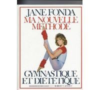 Ma nouvelle méthode, gymnastique et diététique