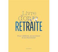 Ma nouvelle vie active: Carnet de départ à la retraite