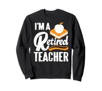 Ma Nouvelle Vie après l’enseignement Commence Maintenant Sweatshirt