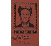 Ma nuit palpite - Lettres d’art et de passion - Frida Kahlo - L'orma - broché - Lettres