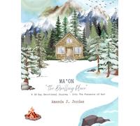 Ma’on: "The Dwelling Place": A 30-Day Devotional Journey - Into the Presence of God