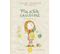 Ma p’tite cuisine végétale Cheffe omnivore - Chloe Charles - Ah Ë Editions - cartonné - Document jeunesse