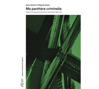 Ma panthère criminelle - Joëlle Bélard-Ruchonnet - Actualités Éditions - broché - Théâtre