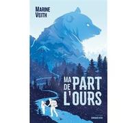 Ma part de l'ours Marine Veith (Auteur)