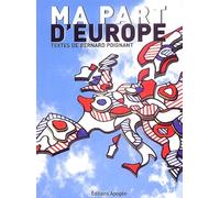 Ma Part D'europe - Libres Propos D'un Député Européen Socialiste 1999-2004