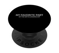 Ma Partie préférée de la journée est la déconnexion en Blanc PopSockets PopGrip Adhésif