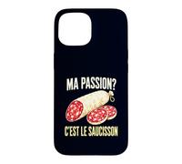 Ma Passion C'est Le Saucisson Nourriture Charcuterie Française Coque pour iPhone 15