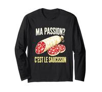 Ma Passion C'est Le Saucisson Nourriture Charcuterie Française Manche Longue