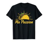 Ma Passion Les Tacos Humour Diet Fast Food Mexico Cadeau T-Shirt