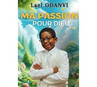 MA PASSION POUR DIEU