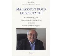 Ma passion pour le spectacle Souvenirs de plus d'un demi-siècle d'activité - Jack yfar - Slatkine - broché - Livre