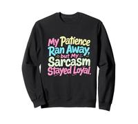 Ma Patience s'est épuisée Sweatshirt