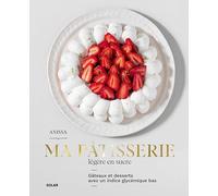 Ma Pâtisserie légère en sucre: Gâteaux et desserts avec un indice glycémique bas