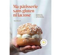 Ma pâtisserie sans gluten ni lactose Nils Peillon (Auteur)