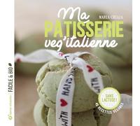 Ma pâtisserie veg'italienne: 40 recettes véganes - Sans lactose !