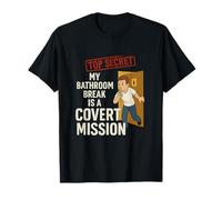 Ma pause aux toilettes est une mission secrète | Funny Parenting T-Shirt
