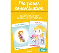 Ma pause concentration: 30 activités pour favoriser l'attention (4-10 ans)