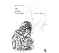 Ma peau animale - Juliette Keating - L'ire Des Marges - broché - Roman