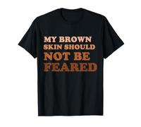 Ma Peau Brune ne Doit Pas être redoutée : mélanine mélanine | BHM Fun T-Shirt
