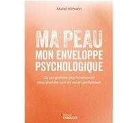 Ma peau, mon enveloppe psychologique – Programme psychosensoriel pour prendre soin de soi