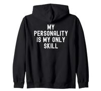 Ma personnalité est ma Seule compétence Sarcastique Sweat à Capuche