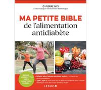 Ma petite bible de l'alimentation antidiabète - Pierre Nys - Leduc S. - broché - Guide