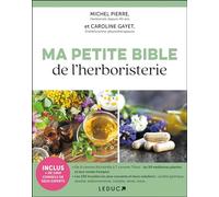 Ma petite bible de l'herboristerie
