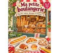 Ma petite boulangerie: Cherche , colorie , découpe et compose !