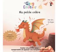 Ma petite colère: Avec Grr, le dragon