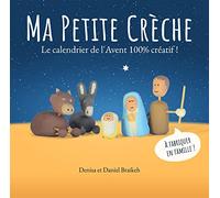 Ma petite crèche - Le calendrier de l'Avent 100 % créatif ! A fabriquer en famille !