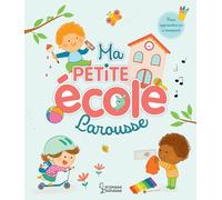 Larousse – Ma petite école Larousse – Illustrations Marie Morey – Cartonné