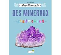 Ma petite encyclo des minéraux