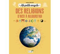 Ma petite encyclo des religions d'hier à aujourd'hui - Audrey Ottonelli - Grenouille - cartonné - Document jeunesse