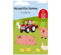 Ma petite ferme: à colorier