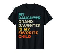 Ma petite-fille est mon enfant préféré, grands-parents drôles T-Shirt