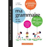 Collectif – Ma petite grammaire Larousse – Du CP au CM2 – 60 leçons et 400 exercices corrigés