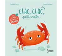 Ma petite histoire à mimer - Clac, clac, petit crabe ! - Pascale Pavy - Larousse - cartonné - Comptine, chant