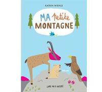 Ma petite montagne Katrin Wiehle (Auteur)