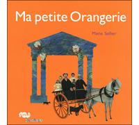 Ma petite orangerie - Marie Sellier - Reunion Des Musees Nationaux - broché - Document jeunesse
