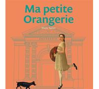 Ma petite Orangerie - Marie Sellier - Reunion Des Musees Nationaux - broché - Document jeunesse