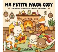 Ma petite pause cosy - Vivi Tinta - Coloriages chaleureux au coin du feu - Cosy colo