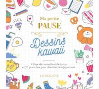 Collectif – Ma petite pause Dessins Kawaii – Relié – Larousse