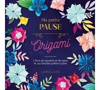 Gaël Le Neillon – Ma petite pause origami – Guide – Cartonné