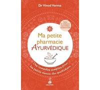 Ma petite pharmacie ayurvédique Vinod Verma (Auteur)