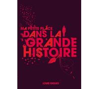 Ma petite place dans la grande histoire