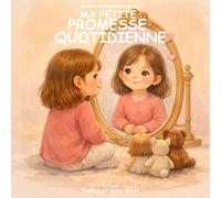 Ma Petite Promesse Quotidienne: Un Livre D’affirmations Pour Fille
