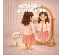 Ma Petite Promesse Quotidienne: Un Livre D’affirmations Pour Fille