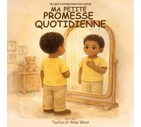 Ma Petite Promesse Quotidienne: Un Livre D’affirmations Pour Garçon