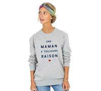 Ma petite tribu Sweat Femme - Une Maman A Toujours Raison 2 Mpt - Taille: S